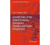 Growth Poles Of The Global Economy: Emergence, Changes And Future Perspectives