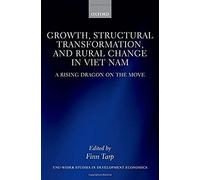 Growth, Structural Transformation, And Rural Change In Viet Nam