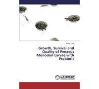 Growth, Survival And Quality Of Penaeus Monodon Larvae With Probiotic