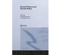 Growth Theory And Growth Policy