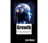 Growth: Using the Mindset Model for Sporting Success