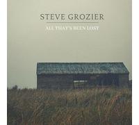 Grozier, Steve - All Thats Been Lost
