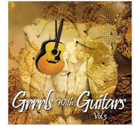 Grrrls with Guitars Vol.3 [Import]
