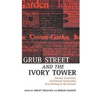 Grub Street And The Ivory Tower