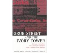 Grub Street and the Ivory Tower Jeremy Treglown (Auteur)