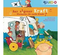 Grube,Petra - Aus Eigener Kraft...Mutmacher Für Starke Kinder!