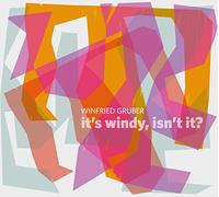 Gruber,Winfried - It'S Windy,Isn'T It?