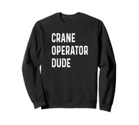 Grue opérateur Dude - Construction aérienne de Tour vieillie Sweatshirt