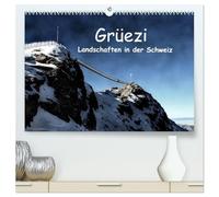 Grüezi . Landschaften in der Schweiz (hochwertiger Premium Wandkalender 2026 DIN A2 quer), Kunstdruck in Hochglanz: Die Schweiz lädt zum Verweilen ein. Lassen Sie sich überraschen.