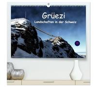Grüezi . Landschaften in der Schweiz Planer (hochwertiger Premium Wandkalender 2026 DIN A2 quer), Kunstdruck in Hochglanz: Die Schweiz lädt zum Verweilen ein. Lassen Sie sich überraschen.