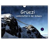 Grüezi . Landschaften in der Schweiz Planer (Wandkalender 2026 DIN A4 quer), CALVENDO Monatskalender: Die Schweiz lädt zum Verweilen ein. Lassen Sie sich überraschen.
