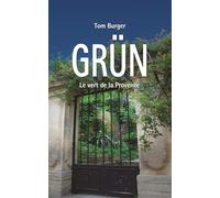 Grün: Le vert de la Provence