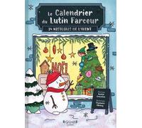 Gründ Québec Le Calendrier Du Lutin Farceur : 24 Histoires De L'avent