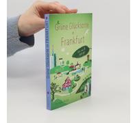 Grüne Glücksorte In Frankfurt