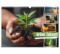 Grüne Zukunft (Wandkalender 2026 DIN A3 quer), CALVENDO Monatskalender: Dieser Kalender lädt dazu ein, im Einklang mit der Natur zu leben. Mit ... Monat daran, wie wertvoll unsere Erde ist.