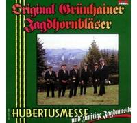 Grünhainer Jagdhornbläser Orig - Hubertusmesse und Zünftige Jag [Import]