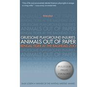 Gruesome Playground Injuries; Animals Out of Paper; Bengal Tiger at the Baghdad Zoo: Three Plays