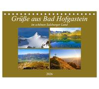 Grüße aus Bad Hofgastein (Tischkalender 2026 DIN A5 quer), CALVENDO Monatskalender: Impressionen aus Bad Hofgastein in den vier Jahreszeiten