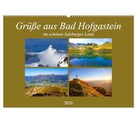 Grüße aus Bad Hofgastein (Wandkalender 2026 DIN A2 quer), CALVENDO Monatskalender: Impressionen aus Bad Hofgastein in den vier Jahreszeiten
