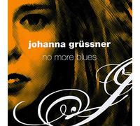 Gruessner, Johanna - Grussner no more blues