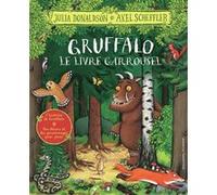 Julia Donaldson – Gruffalo : Le livre carrousel – Cartonné – Gallimard Jeunesse