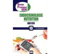 gruide pratique ecn endocrinologie nutrition E. Ghanassia (Auteur)