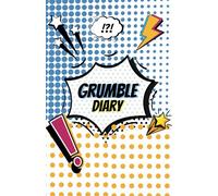 GRUMBLE diary - A safe place for all those grumbles you’ve been dying to share: The PERFECT GIFT for the lovable grumblers in your life!
