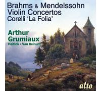 Arthur Grumiaux – Concertos pour violon : Brahms & Mendelssohn, Corelli – La Follia – CD – Alto