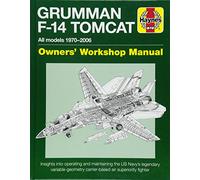 Tony Holmes – Grumman F-14 Tomcat Manuel – Haynes (1970-2006)