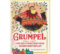 Grumpel und der furchtbar fiese Weihnachtsplan: Ein Adventskalenderbuch – Ars Edition