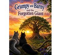 Grumpy and Barny and the Forgotten Tree: Rediscovering Nature's Oldest Secret