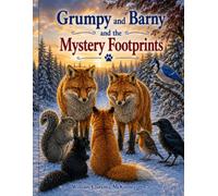 Grumpy and Barny and the Mystery Footprints: A New Friend in the Snow