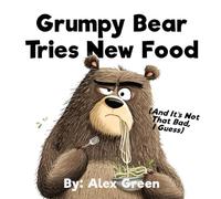 Grumpy Bear Tries New Food (and It's Not That Bad, I Guess)