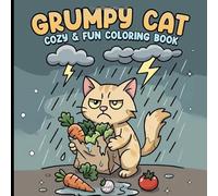 Grumpy Cat Coloring Book: Coloring Pages Featuring The World’s Grumpiest Cat