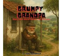 GRUMPY GRANDPA: Story with Moral Values and Lessons