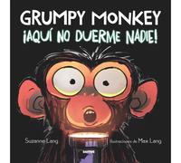 Grumpy Monkey: ¡Aquí No Duerme Nadie! / Grumpy Monkey Up All Night