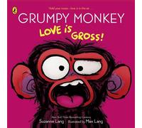 Grumpy Monkey Love is Gross The latest funny story in the New York Times bestselling series - Suzanne Lang - Puffin - ebook (ePub) - Livre