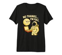 Grumpy Moon No Thanks I'm Full Pun Pizza Astronaute Space T-Shirt Haut de Gamme