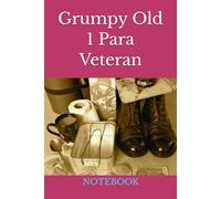 Grumpy Old 1 Para Veteran: NOTEBOOK Parachute Regiment army joke gifts joke army gifts for men