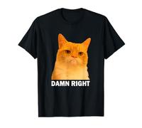 Grumpy Orange Cat Damn Right Meme Funny Weird Cat Face Meme T-Shirt Graphique avec Valeur