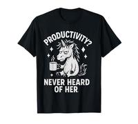 Grumpy Unicorn Productivity n'a jamais entendu parler de son amateur de café T-Shirt