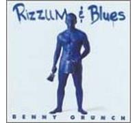 Grunch, Benny - Rizzum & Blues