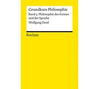 Grundkurs Philosophie 03. Philosophie des Geistes und der Sprache