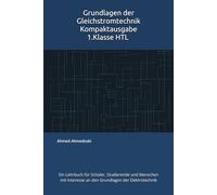 Grundlagen der Gleichstromtechnik: Ein Lehrbuch für Schüler, Studierende und Menschen mit Interesse an den Grundlagen der Elektrotechnik