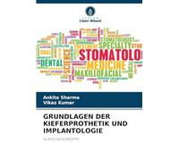 GRUNDLAGEN DER KIEFERPROTHETIK UND IMPLANTOLOGIE: KLINISCHE KONZEPTE