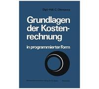 Grundlagen Der Kostenrechnung In Programmierter Form