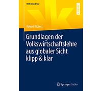 Grundlagen der Volkswirtschaftslehre aus globaler Sicht klipp & klar