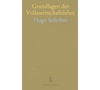 Grundlagen der Volkswirtschaftslehre: Ein klarer, strukturierter Einstieg in die Anfangsgründe der Nationalökonomie