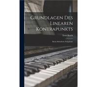 Grundlagen Des Linearen Kontrapunkts Bachs Melodische Polyphonie - Ernst Kurth - Creative Media Partners LLC - Livre en Anglais Ernst KurthErnst Kurth (Auteur)