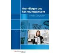 Grundlagen Des Rechnungswesens - Kompakt & Strukturiert. Schülerbuch